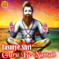 Tasmye Shri Guru Be Namah