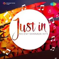 Just-In (Recent Kannada Hits)