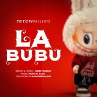 Labubu Song Download: Play & Listen Labubu all MP3 Song by Aniket Kumar ...