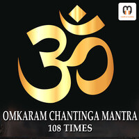 OMKARAM CHANTINGA MANTRA 108 TIMES