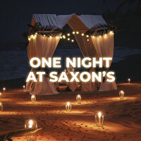 One Night at Saxon's