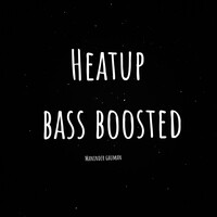 Heatup Bass Boosted