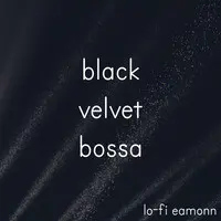 Black Velvet Bossa