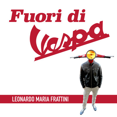 Fuori di vespa Song|Leonardo Maria Frattini|Fuori di vespa| Listen to ...