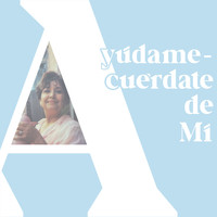 Ayúdame - Acuérdate De Mí