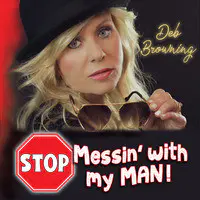 Stop Messin' with My Man