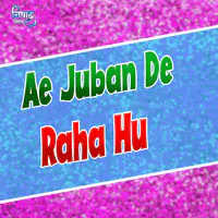 Ae Juban De Raha Hu