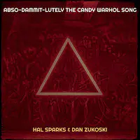 Abso-Dammit-Lutely the Candy Warhol Song