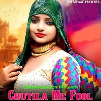 Chutila Me Fool