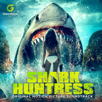 Shark Huntress (Original Motions Picture Soundtrack)