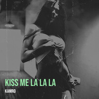 Kiss Me La La La