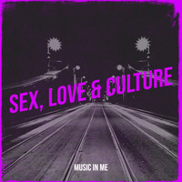 Sex, Love & Culture