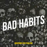 Bad Habits