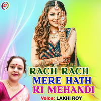 Rach Rach Mere Hath Ki Mehandi