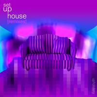 Set up House (Remixes)