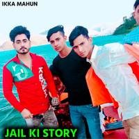 Jail Ki Story