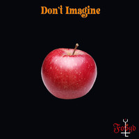 Don't Imagine