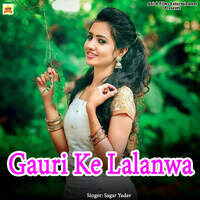 Gauri Ke Lalanwa