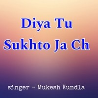 Diya Tu Sukhto Ja Ch