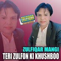 Teri Zulfon Ki Khushboo