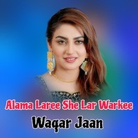 Alama Laree She Lar Warkee