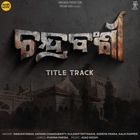 Chandrabanshi (Title Track) (From "Chandrabanshi")