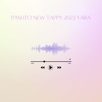 Pashto New Tappy 2023 Yara