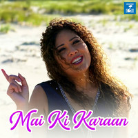 Mai Ki Karaan