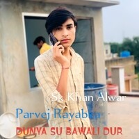 DUNIYA SU BAWALI DUR