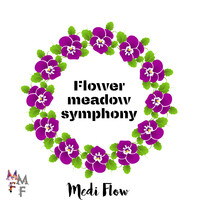 Flower Meadow Symphony