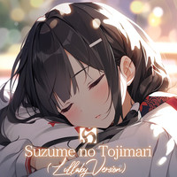 Suzume No Tojimari (Lullaby Version)
