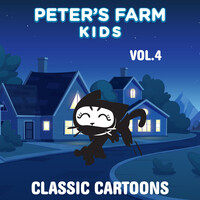 Peter's Farm Kids - Classic Cartoons, Vol. 4