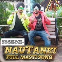 Nautanki Full Masti Song