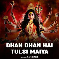 Dhan Dhan Hai Tulsi Maiya