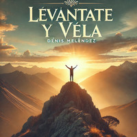 Levántate Y Vela