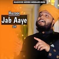 Huzoor Jab Aaye