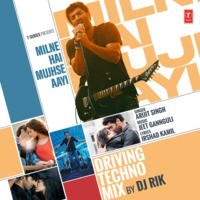 Milne Hai Mujhse Aayi - Driving Techno Mix(Remix By Dj Rik)