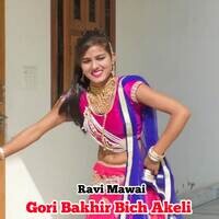 Gori Bakhir Bich Akeli