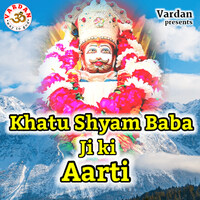 Khatu Shyam Baba Ji Ki Aarti