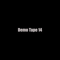 Demo Tape 14