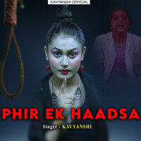 Phir Ek Haadsa