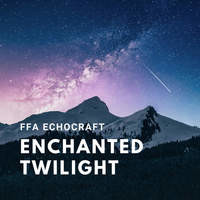 ENCHANTED TWILIGHT