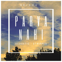 Parva Nahi (Acoustic Stripped)