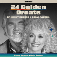 24 Golden Greats Of Kenny Rogers & Dolly Parton