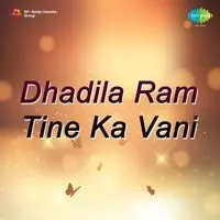 Dhadila Ram Tine Ka Vani Drama