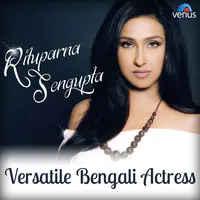 Rituparna Sengupta Versatile Bengali Actress
