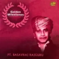 Golden Milestones - Pandit Basavraj Rajguru