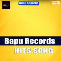 Bapu Records Hits Song