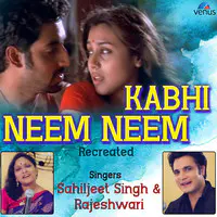 Kabhi Neem Neem - Recreated