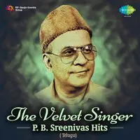 The Velvet Singer - P. B. Sreenivas Hits - Telugu